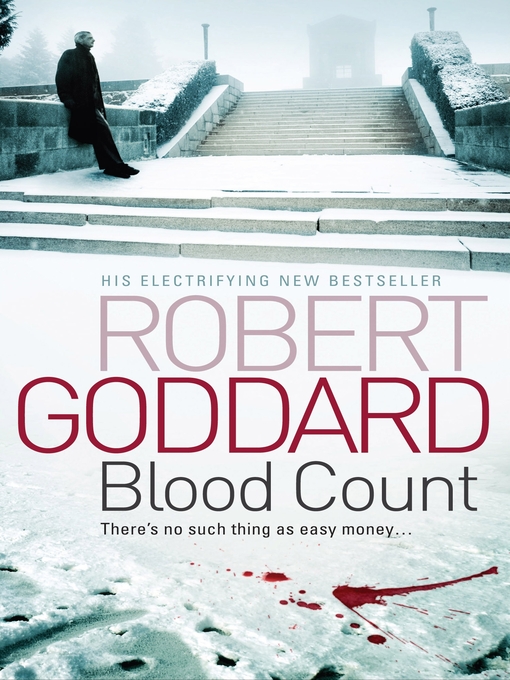 Title details for Blood Count by Robert Goddard - Wait list